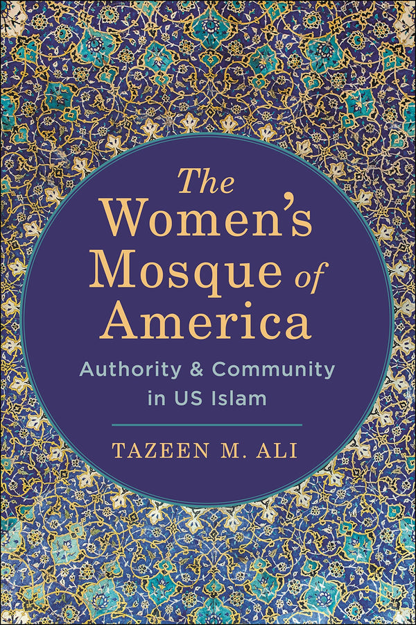 Book cover of The Women’s Mosque of America by Ali
