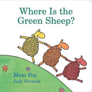 Book cover of Where Is The Green Sheep? Board Book by Mem Fox, Judy Horacek (Illus.)