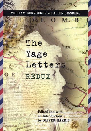 Book cover of The Yage Letters Redux by William S. Burroughs, Allen Ginsberg, Oliver  Harris (Ed.)