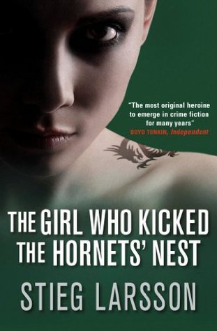 Book cover of The Girl Who Kicked the Hornet's Nest by Stieg Larsson