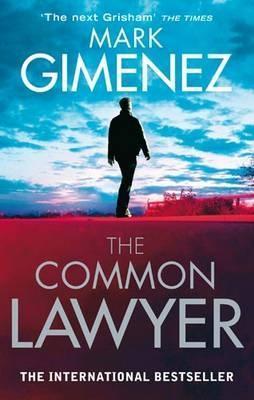 Book cover of The Common Lawyer by Mark Gimenez