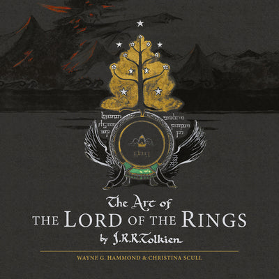 Book cover of The Art Of The Lord Of The Rings by J.R.R. Tolkien, Wayne G. Hammond (Ed.), Christina Scull (Ed.)