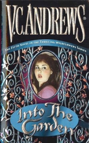 Book cover of Into The Garden by V.C. Andrews