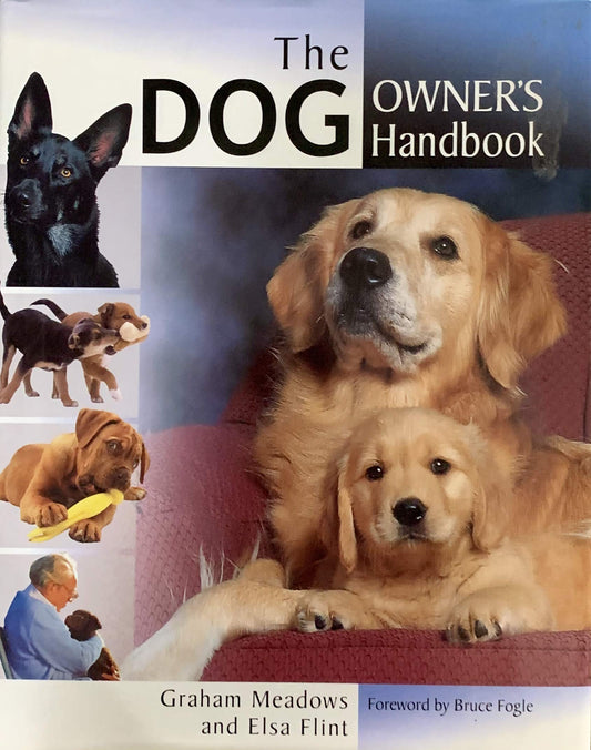 Book cover of The Dog Owner's Handbook by Elsa Meadows , Graham & Flint