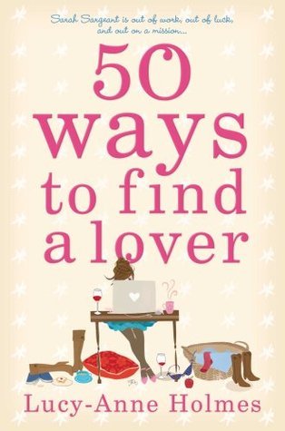 Book cover of 50 Ways To Find A Lover by Lucy-Anne Holmes