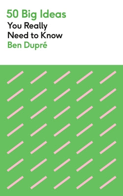 Book cover of 50 Big Ideas You Really Need To Know by Ben Dupré