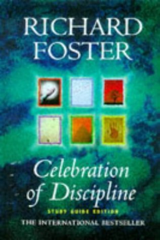Book cover of Celebration Of Discipline by Richard J. Foster