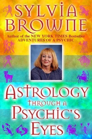 Book cover of Astrology Through A Psychic's Eyes by Sylvia Browne