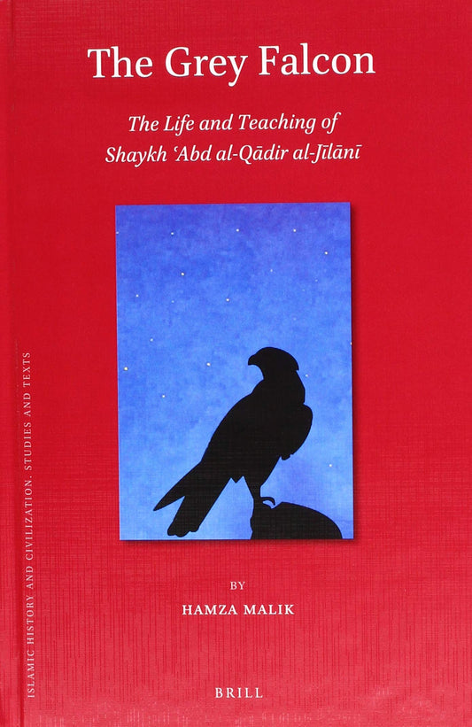 Book cover of The Grey Falcon: The Life and Teaching of Shaykh Abd Al-Qdir Al-Jln by Hamza Malik