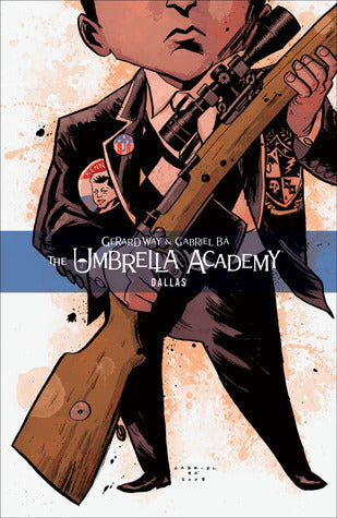 Book cover of The Umbrella Academy, Vol. 2: Dallas by Gerard Way (Writer), Gabriel Bá (Artist)