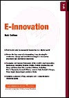 Book cover of E-Innovation: Innovation 01.03 by Bob Cotton