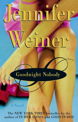 Book cover of Goodnight Nobody by Jennifer Weiner