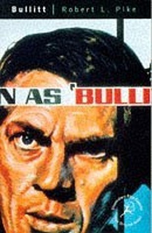Book cover of Bullitt: Covermount Edition by Robert L. Pike