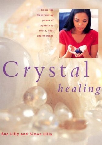Book cover of Crystal Healing by Susan Lilly, Simon Lilly