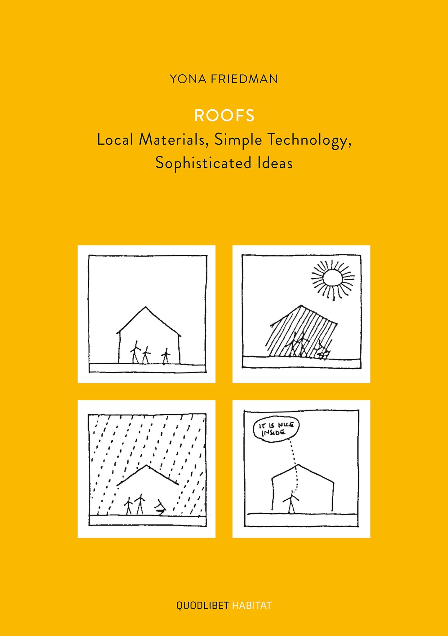 Book cover of Yona Friedman Roofs - Local Materials, Simple Technology, Sophisticated Ideas by Yona Friedman