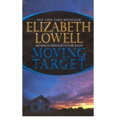 Book cover of Moving Target by Elizabeth Lowell