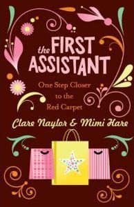 Book cover of The First Assistant by Clare Naylor, Mimi Hare