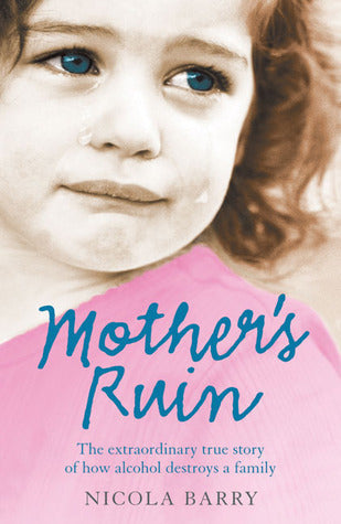 Book cover of Mother's Ruin by Nicola Barry