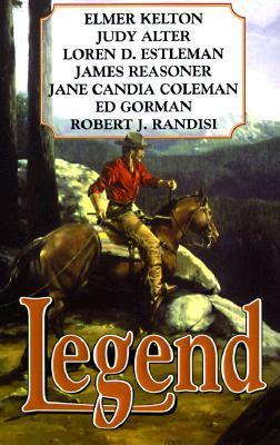 Book cover of Legend by Loren D. Estleman, Judy Alter, Elmer Kelton