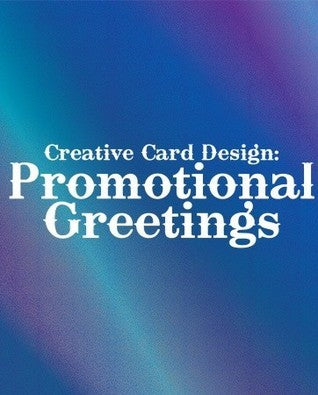 Book cover of Creative Card Design: Promotional Greetings by P I E Books