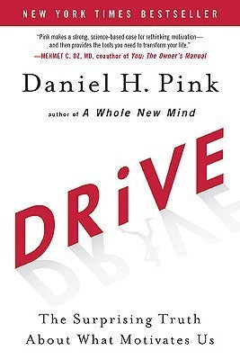 Book cover of Drive: The Surprising Truth About What Motivates Us by Daniel H. Pink