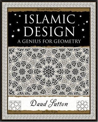 Book cover of Islamic Design: A Genius For Geometry by Daud Sutton