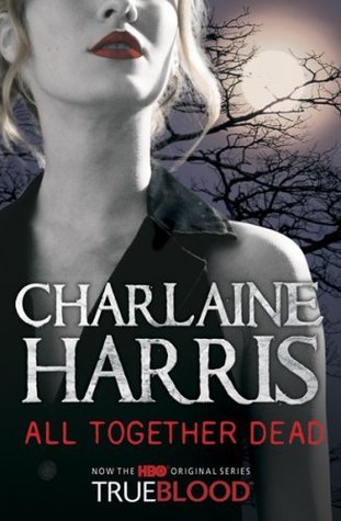 Book cover of All Together Dead by Charlaine Harris