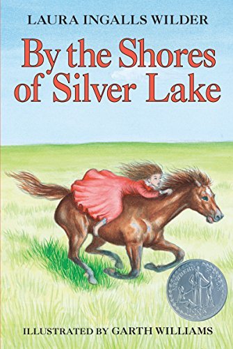 Book cover of By The Shores Of Silver Lake by Laura Ingalls Wilder, Garth Williams