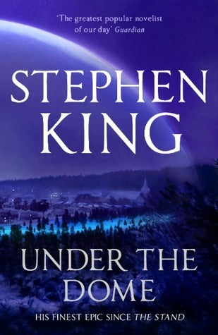 Book cover of Under The Dome by Stephen        King