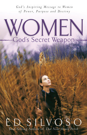Book cover of Women: God's Secret Weapon by Ed Silvoso