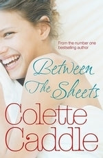 Book cover of Between The Sheets by Colette Caddle