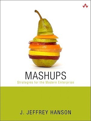 Book cover of Mashup: Strategies For The Modern Enterprise by J. Jeffrey Hanson