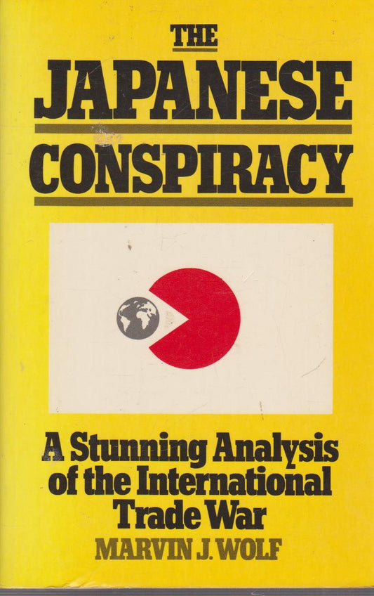 Book cover of Japanese Conspiracy by Marvin J. Wolf