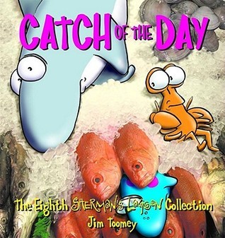 Book cover of Catch Of The Day: Sherman's Lagoon Collection #8 by Jim Toomey