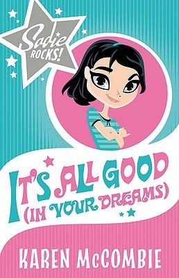 Book cover of It's All Good (In Your Dreams) by Karen McCombie