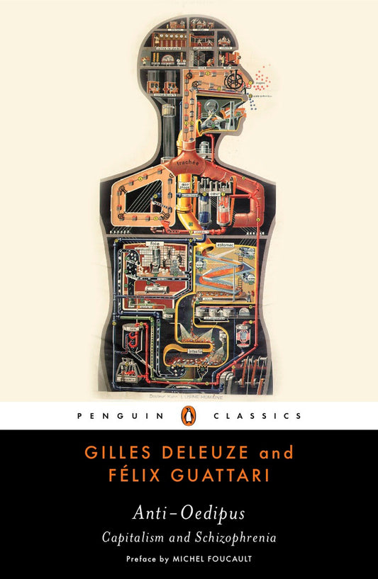 Book cover of Anti-Oedipus: Capitalism And Schizophrenia by Gilles Deleuze, Félix Guattari, Robert Hurley (Trans.), Mark Seem (Trans.), Helen R. Lane (Trans.), Michel Foucault (Preface)