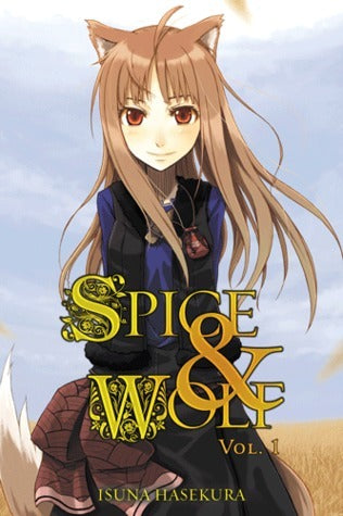 Book cover of Spice & Wolf, Vol. 01 by Isuna Hasekura, Ju Ayakura (Illus.)