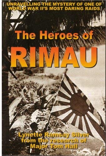 Book cover of The Heroes of Rimau by Lynette Ramsay Silver, Tom Hall (Contrib.)
