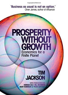 Book cover of Prosperity Without Growth: Economics For A Finite Planet by Tim     Jackson