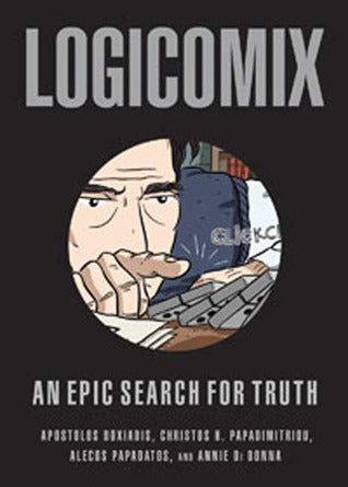 Book cover of Logicomix: An Epic Search For Truth by Apostolos Doxiadis, Christos H. Papadimitriou, Χρίστος Χ. Παπαδημητρίου, Alecos Papadatos (Illus.), Annie Di Donna (Illus.), Αλέκος Παπαδάτος (Illus.)