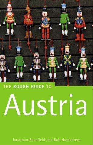 Book cover of The Rough Guide To Austria by Rough Guides, Jonathan Bousfield, Rob Humphreys