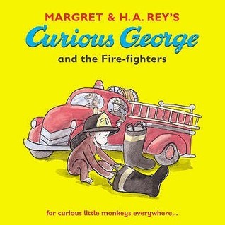 Book cover of Curious George and the Fire-Fighters by Margret Rey, H.A. Rey