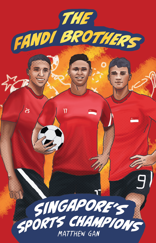 Book cover of Singapore’s Sports Champions: The Fandi Brothers by Matthew Gan
