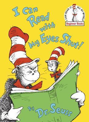 Book cover of I Can Read With My Eyes Shut! by Dr. Seuss