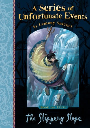 Book cover of The Slippery Slope by Lemony Snicket, Brett Helquist (Illus.)
