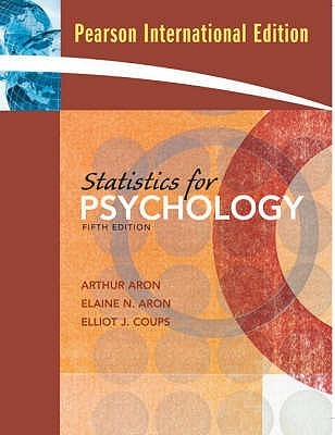Book cover of Statistics For Psychology by Arthur Aron, Elaine N. Aron, Elliot J. Coups