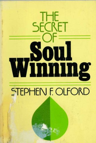 Book cover of The Secret Of Soul-Winning by Stephen F. Olford