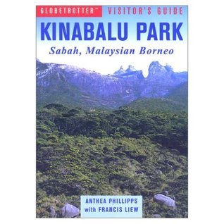 Book cover of Globetrotter Kinabalu Park: Visitor'S Guide : Sabah, Malaysian Borneo by Bruce Elder, Anthea Phillipps