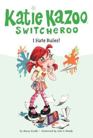 Book cover of I Hate Rules! by Nancy E. Krulik, John & Wendy (Illus.)