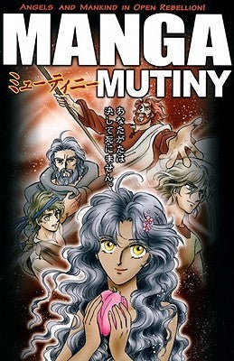 Book cover of Manga Mutiny: Angels And Mankind In Open Rebellion! by Ryō Azumi (Illus.), Hidenori Kumai